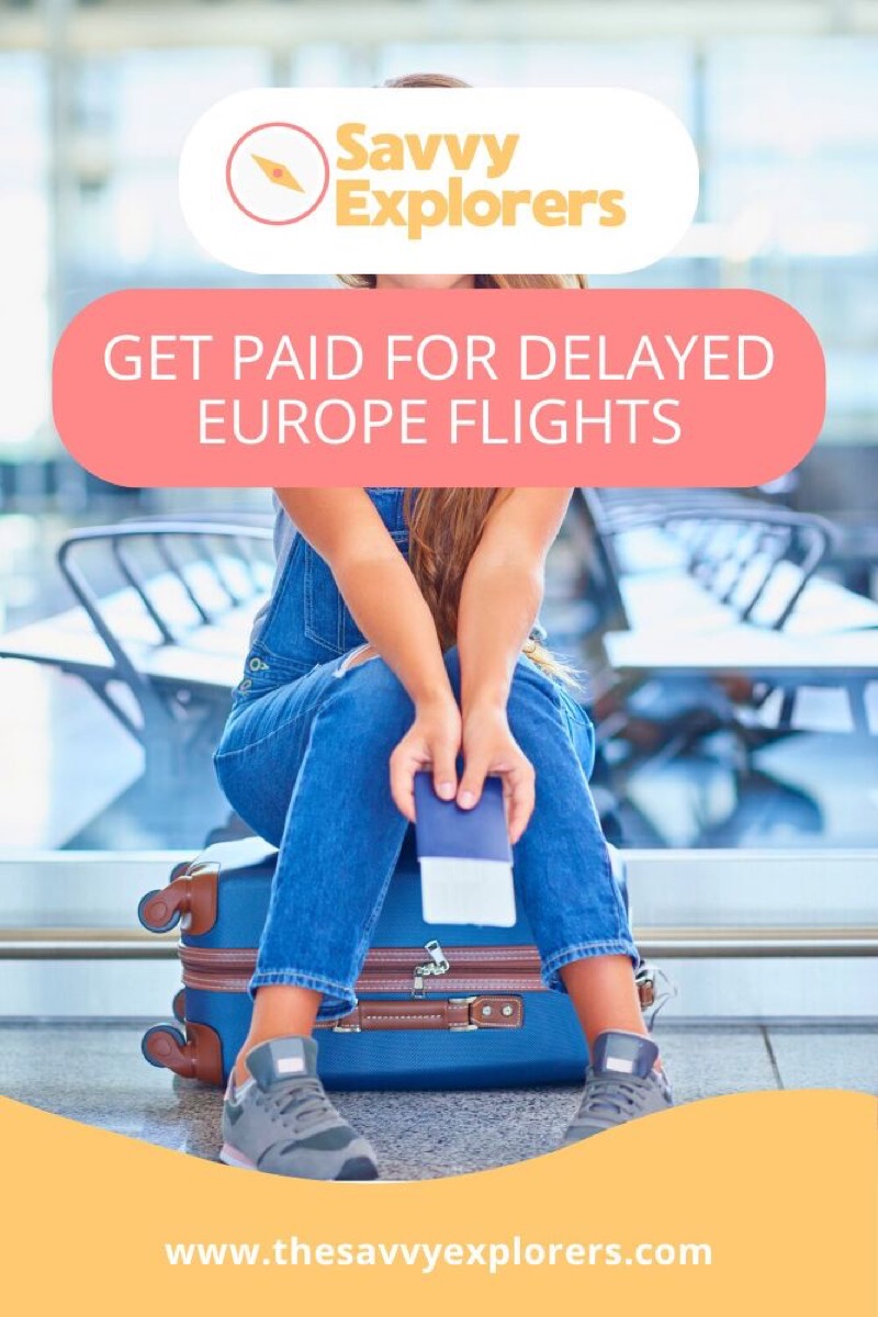 know your rights how to get paid for delayed flights from europe